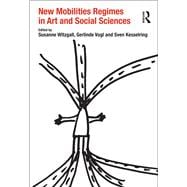 New Mobilities Regimes in Art and Social Sciences
