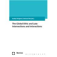 The Global Ethic and Law Intersections and Interactions