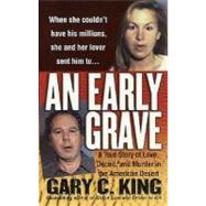 Early Grave : A True Story of Love, Deceit, and Murder in the American Desert