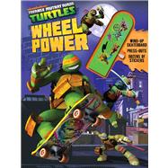 Teenage Mutant Ninja Turtles Wheel Power