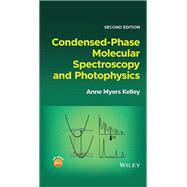 Condensed-Phase Molecular Spectroscopy and Photophysics