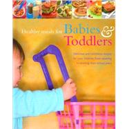 Healthy Meals for Babies & Toddlers