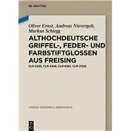 Althochdeutsche Griffel, Feder Und Farbstiftglossen Aus Freising
