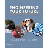 Engineering Your Future A Comprehensive Introduction to Engineering,9780190279264