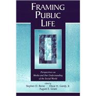 Framing Public Life: Perspectives on Media and Our Understanding of the Social World