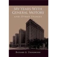 My Years With General Motors and Other Stories