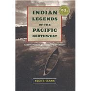 Indian Legends of the Pacific Northwest,9780520239265