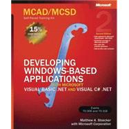 Developing Windows-Based Applications with Microsoft Visual Basic .NET and Microsoft Visual C# .NET MCAD/MCSD Self-Paced Training Kit,9780735619265