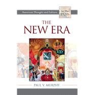 The New Era American Thought and Culture in the 1920s