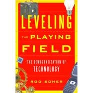 Leveling the Playing Field The Democratization of Technology