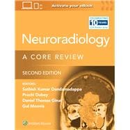 Neuroradiology A Core Review: Print + eBook with Multimedia