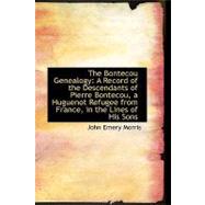 The Bontecou Genealogy: A Record of the Descendants of Pierre Bontecou, a Huguenot Refugee from France
