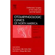Endoscopic Orbital and Lacrimal Surgery : An Issue of Otolaryngologic Clinics