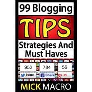 99 Blogging Tips and Strategies