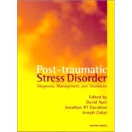 Post Traumatic Stress Disorders : Diagnosis, Management and Treatment