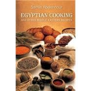 Egyptian Cooking And Other Middle Eastern Recipes