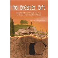 No Greater Gift