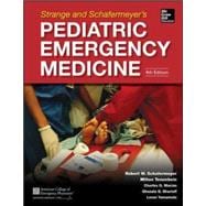 Strange and Schafermeyer's Pediatric Emergency Medicine, Fourth Edition
