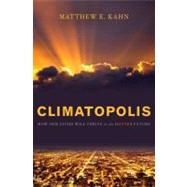 Climatopolis : How Our Cities Will Thrive in the Hotter Future,9780465019267 Climatopolis : How Our Cities Will Thrive in the Hotter Future,9780465019267