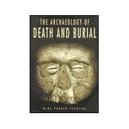 The Archaeology of Death and Burial,9780890969267