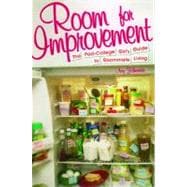 Room for Improvement : The Post-College Girl's Guide to Roommate Living