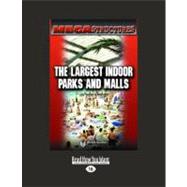 The Largest Indoor Parks and Malls
