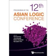 Proceedings of the 12th Asian Logic Conference: Wellington, New Zealand, 15-20 December 2011