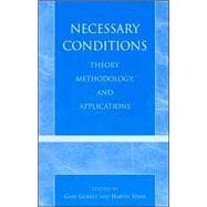 Necessary Conditions Theory, Methodology, and Applications
