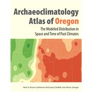 Archaeoclimatology Atlas of Oregon