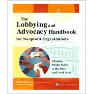 The Lobbying and Advocacy Handbook for Nonprofit Organizations