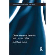 China-Malaysia Relations and Foreign Policy