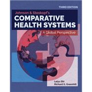 Johnson & Stoskopf's Comparative Health Systems A Global Perspective