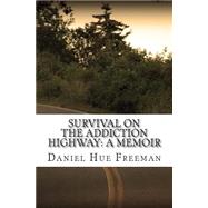 Survival on the Addiction Highway
