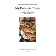 My Favourite Things Object Preferences in Medieval and Early Modern Material Culture