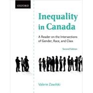 Inequality in Canada A Reader on the Intersections of Gender, Race, and Class