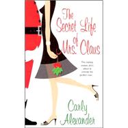 The Secret Life of Mrs. Claus