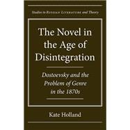 The Novel in the Age of Disintegration