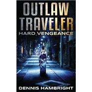 Outlaw Traveler Hard Vengeance