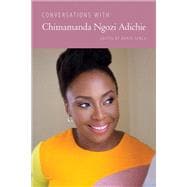 Conversations With Chimamanda Ngozi Adichie