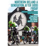 Northern Ireland a generation after Good Friday