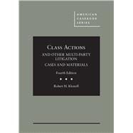 Class Actions and Other Multi-party Litigation Cases and Materials