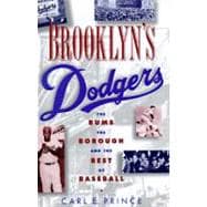 Brooklyn's Dodgers The Bums, the Borough, and the Best of Baseball, 1947-1957