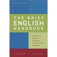 Brief English Handbook : A Guide to Writing, Thinking, Grammar, and Research