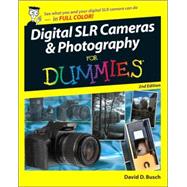Digital SLR Cameras & Photography For Dummies<sup>®</sup>, 2nd Edition