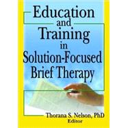 Education And Training in Solution-focused Brief Therapy