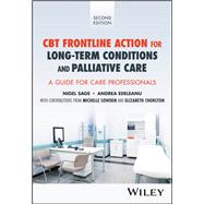 CBT Frontline Action for Long-Term Conditions and Palliative Care A Guide for Care Professionals,9781118769270