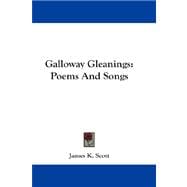 Galloway Gleanings : Poems and Songs