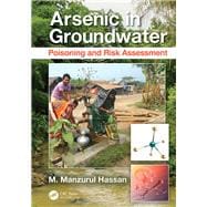 Arsenic in Groundwater: Poisoning and Risk Assessment
