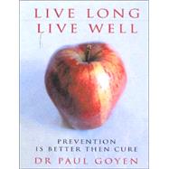 Live Well, Live Long A Lifetime of Healthy Living
