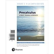 Precalculus A Right Triangle Approach, Books a la Carte Edition